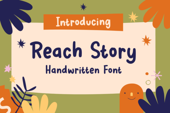 Reach Story: A Friendly Handwritten Font